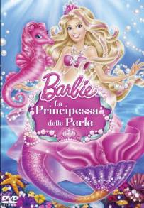 Barbie: La principessa delle perle