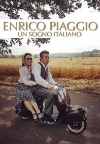 Enrico Piaggio - Un sogno italiano