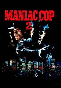Maniac cop 2 - Il poliziotto maniaco