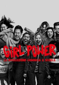 Girl Power - La rivoluzione comincia a scuola
