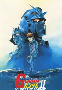 Mobile Suit Gundam : The movie 2 - Soldati del dolore